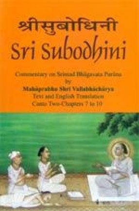 Sri Subodhini: Commentary on Srimad Bhagavata Purana (Volume 20)