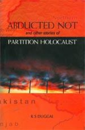 Abducted Not and Other Stories of Partition Holocaust