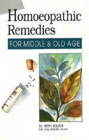 Homoeopathic Remedies: For Middle and Old Age