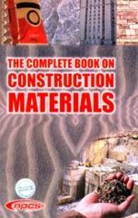 The Complete Book on Construction Materials