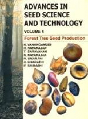 Advances in Seed Science and Technology: Forest Tree Seed Production (Volume IV)