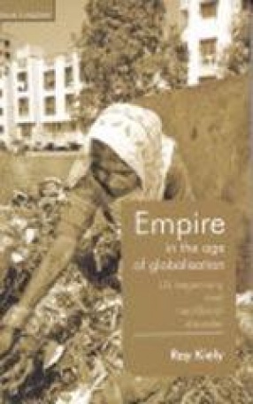 Empire in the Age of Globalisation: US Hegemony and Neoliberal Disorder