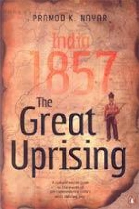 The Great Uprising: India, 1857