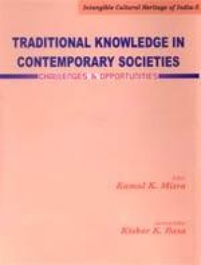 Traditional Knowledge in Contemporary Societies: Challenges and Opportunities