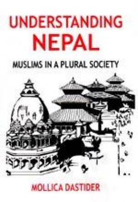 Understanding Nepal: Muslims in a Plural Society