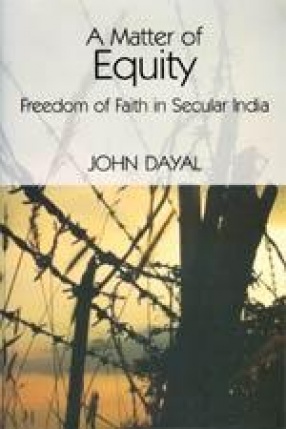 A Matter of Equity: Freedom of Faith in Secular India