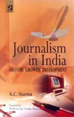 Journalism in India: History, Growth, Development