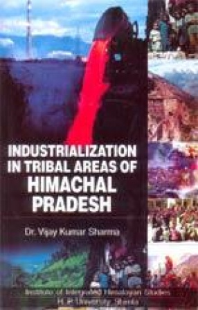 Industrialization in Tribal Areas of Himachal Pradesh