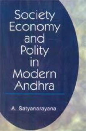 Society Economy and Polity in Modern Andhra