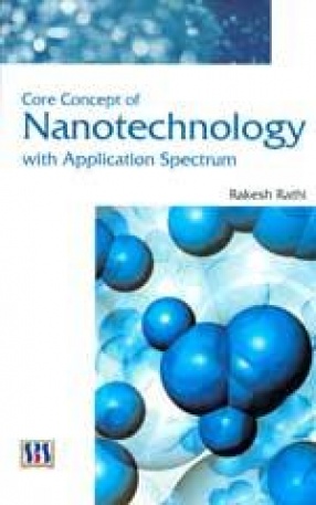 Core Concept of Nanotechnology with Application Spectrum