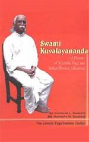Swami Kuvalayananda: A Pioneer of Scientific Yoga and Physical Education