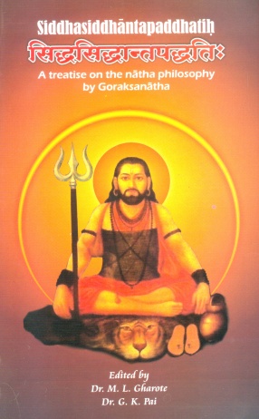 Siddha-Siddhantapaddhati of Goraksanatha: A Treatise on the Natha Philosophy by Goraksanatha