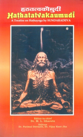 Hathatatvakaumudi: A Treatise on Hathayoga by Sundardeva