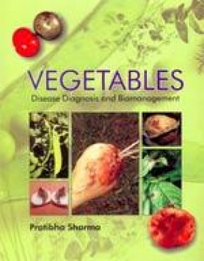 Vegetables: Disease Diagnosis and Biomanagement