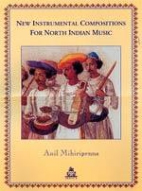 New Instrumental Compositions for North Indian Music
