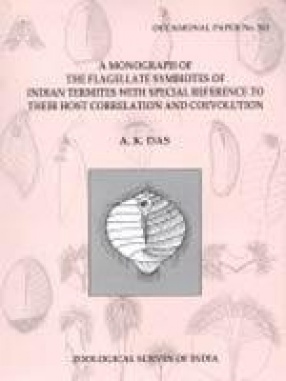 A Monograph of the Flagellate Symbiotes of Indian Termites with Special Reference to Their Host Correlation and Coevolution