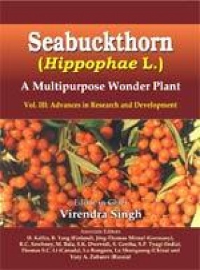 Seabuckthorn (Hippophae L.): A Multipurpose Wonder Plant (Volume 3: Advances in Research and Development)