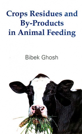 Crops Residues and By-Products in Animal Feeding