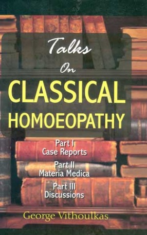Talks on Classical Homoeopathy (3 Volumes, In One Bound)