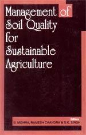 Management of Soil Quality for Sustainable Agriculture