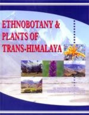 Ethnobotany & Plants of Trans-Himalaya