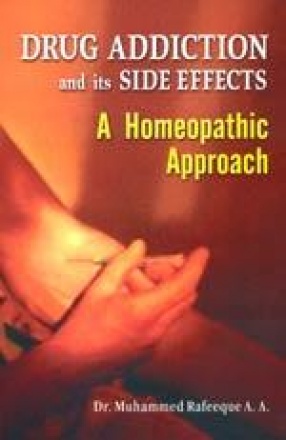 Drug Addiction and its Side Effects: A Homeopathic Approach