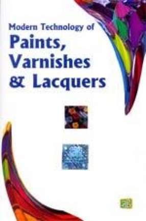 Modern Technology of Paints, Varnishes & Lacquers