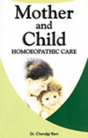Homoeopathic Care of Mother & Child