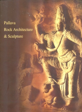Pallava Rock Architecture and Sculpture