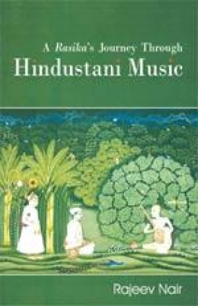 A Rasika's Journey through Hindustani Music