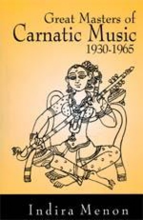 Great Masters of Carnatic Music 1930-1965