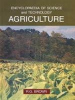 Encyclopaedia of Science and Technology: Agriculture