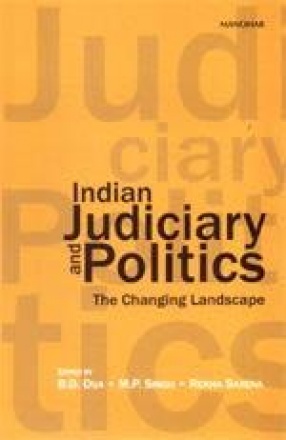 Indian Judiciary and Politics: The Changing Landscape