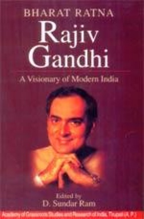 Bharat Ratna Rajiv Gandhi: A Visionary of Modern India