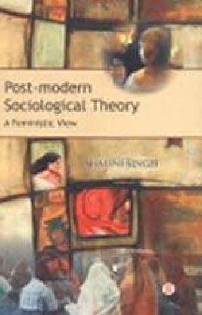 Post-modern Sociological Theory: A Feministic View