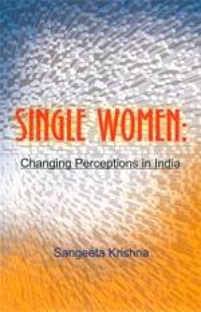 Single Women: Changing Perceptions in India