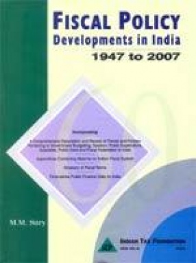 Fiscal Policy Developments in India: 1947 to 2007