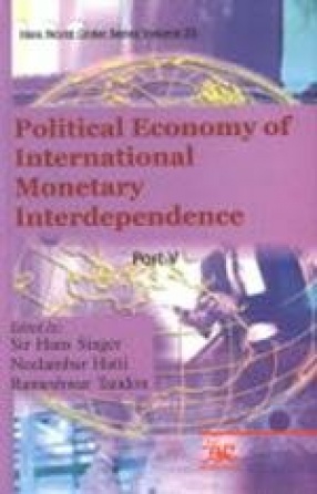 Political Economy of International Monetary Interdependence (In 7 Parts)