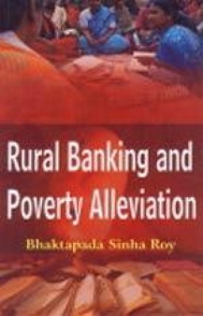 Rural Banking and Poverty Alleviation: A Case Study of West Bengal