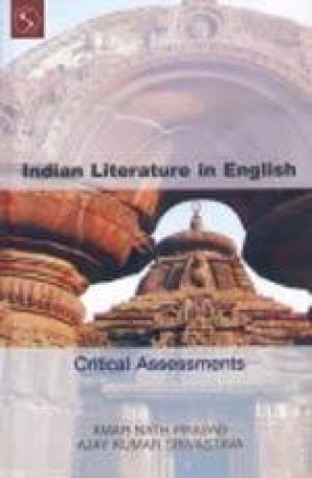Indian Literature in English: Critical Assessments (Volume I)