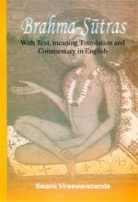 Brahma-Sutras: With Text, Meaning Translation and Commentary in English