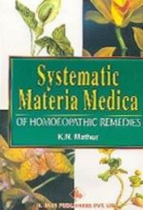 Systematic Materia Medica of Homoeopathic Remedies