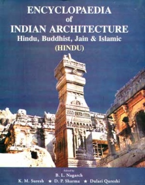 Encyclopaedia of Indian Architecture: Hindu, Buddhist, Jain & Islamic: Hindu