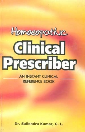 Homoeopathic Clinical Prescriber: An Instant Clinical Reference Book