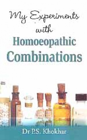 My Experiments with Homoeopathic Combinations