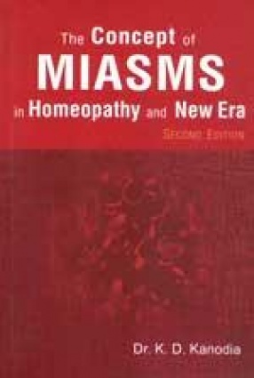 The Concepts of Miasms in Homeopathy and New Era