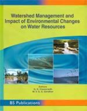 Watershed Management and Impact of Environmental Changes on Water Resources