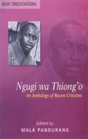 Ngugi wa Thiong'o: An Anthology of Recent Criticism