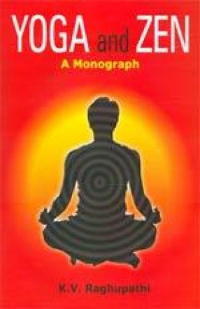 Yoga and Zen: A Monograph