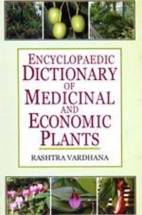 Encyclopaedic Dictionary of Medicinal and Economic Plants (In 2 Volumes)
